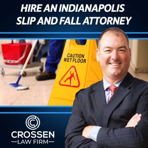 Crossen Law Firm graphic: Hire an Indianapolis slip and fall attorney