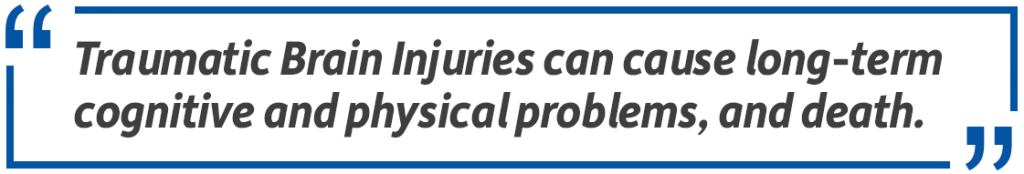 Pull quote: Traumatic brain injuries can cause long-term cognitive and physical problems, and death.