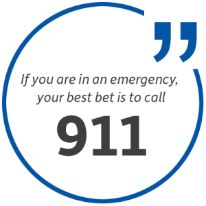 Pull quote: If you are in an emergency, your best bet is to call 911.