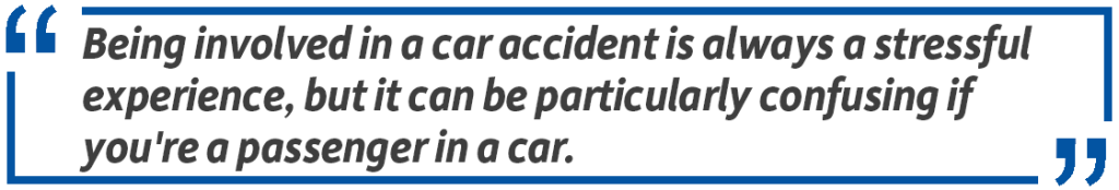 what are my rights if i was injured in a car accident as a passenger	
