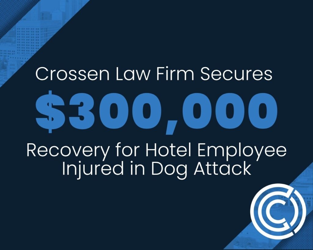 Crossen Law Firm secures $300,000 recovery for hotel employee injured in dog attack.